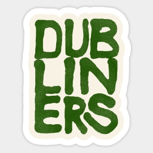 DUBLINERS Sticker